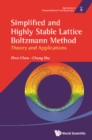 Simplified And Highly Stable Lattice Boltzmann Method: Theory And Applications - eBook