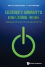 Electricity: Humanity's Low-carbon Future - Safeguarding Our Ecological Niche - Book