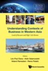 Understanding Contexts Of Business In Western Asia: Land Of Bazaars And High-tech Booms - eBook