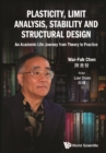 Plasticity, Limit Analysis, Stability And Structural Design: An Academic Life Journey From Theory To Practice - eBook