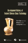 Development History Of Ancient Chinese Glass Technology - eBook