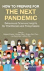 How To Prepare For The Next Pandemic: Behavioural Sciences Insights For Practitioners And Policymakers - Book