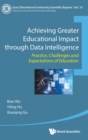 Achieving Greater Educational Impact Through Data Intelligence: Practice, Challenges And Expectations Of Education - Book