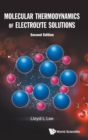Molecular Thermodynamics Of Electrolyte Solutions - Book