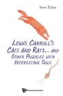 Lewis Carroll's Cats And Rats... And Other Puzzles With Interesting Tails - eBook