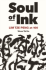 Soul Of Ink: Lim Tze Peng At 100 - eBook