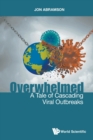 Overwhelmed: A Tale Of Cascading Viral Outbreaks - Book