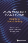 Asian Monetary Policy Forum, The: Insights For Central Banking - eBook