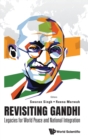 Revisiting Gandhi: Legacies For World Peace And National Integration - Book