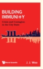 Building Immunity: Crisis And Contagion In The City State - Book