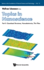 Topics In Nanoscience - Part Ii: Quantized Structures, Nanoelectronics, Thin Films - Book