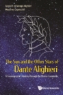 Sun And The Other Stars Of Dante Alighieri, The: A Cosmographic Journey Through The Divina Commedia - eBook