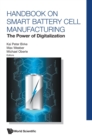 Handbook On Smart Battery Cell Manufacturing: The Power Of Digitalization - Book