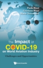 Impact Of Covid-19 On World Aviation Industry, The: Challenges And Opportunities - Book
