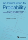Introduction To Probability, An: With Mathematica® - Book