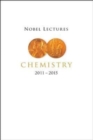 Nobel Lectures In Chemistry (2011-2015) - Book