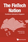 Fintech Nation, The: Excellence Unlocked In Singapore - eBook