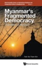 Myanmar's Fragmented Democracy: Transition Or Illusion? - Book
