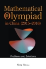 Mathematical Olympiad In China (2015-2016): Problems And Solutions - Book