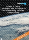 Studies Of Cloud, Convection And Precipitation Processes Using Satellite Observations - Book