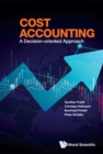 Cost Accounting: A Decision-oriented Approach - eBook