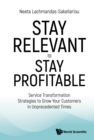 Stay Relevant To Stay Profitable: Service Transformation Strategies To Grow Your Customers In Unprecedented Times - eBook