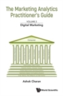 Marketing Analytics Practitioner's Guide, The - Volume 3: Digital Marketing - Book