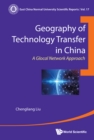 Geography Of Technology Transfer In China: A Glocal Network Approach - eBook