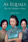 As Equals: The Oei Women Of Java - eBook