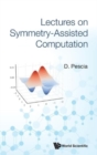 Lectures On Symmetry-assisted Computation - Book