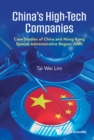China's High-tech Companies: Case Studies Of China And Hong Kong Special Administrative Region (Sar) - eBook