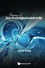 Theory Of Electromagnetoelasticity - Book