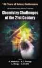 Chemistry Challenges Of The 21st Century - Proceedings Of The 100th Anniversary Of The 26th International Solvay Conference On Chemistry - Book