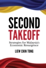 Second Takeoff: Strategies For Malaysia's Economic Resurgence - eBook