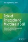 Role of Rhizospheric Microbes in Soil : Volume 2: Nutrient Management and Crop Improvement - eBook