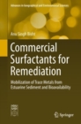 Commercial Surfactants for Remediation : Mobilization of Trace Metals from Estuarine Sediment and Bioavailability - eBook
