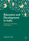 Education and Development in India : Critical Issues in Public Policy and Development - eBook