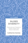 Siloed Diversity : Transnational Migration, Digital Media and Social Networks - eBook