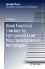 Bionic Functional Structures by Femtosecond Laser Micro/nanofabrication Technologies - eBook
