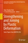 Strengthening and Joining by Plastic Deformation : Select Papers from AIMTDR 2016 - eBook