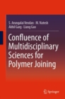 Confluence of Multidisciplinary Sciences for Polymer Joining - eBook