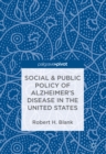 Social & Public Policy of Alzheimer's Disease in the United States - eBook