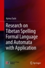 Research on Tibetan Spelling Formal Language and Automata with Application - Book