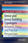Dense and Green Building Typologies : Research, Policy and Practice Perspectives - eBook
