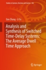 Analysis and Synthesis of Switched Time-Delay Systems: The Average Dwell Time Approach - eBook