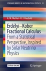 Erdelyi-Kober Fractional Calculus : From a Statistical Perspective, Inspired by Solar Neutrino Physics - eBook
