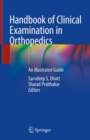 Handbook of Clinical Examination in Orthopedics : An Illustrated Guide - eBook
