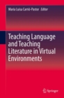 Teaching Language and Teaching Literature in Virtual Environments - Book