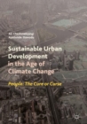 Sustainable Urban Development in the Age of Climate Change : People: The Cure or Curse - Book