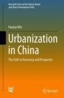 Urbanization in China : The Path to Harmony and Prosperity - eBook
